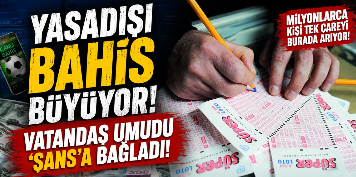 Vatandaş umudu 'şans'a bağladı!