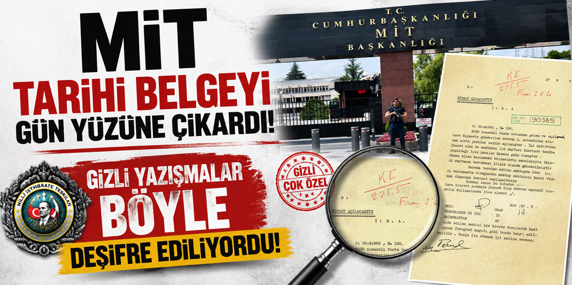 MİT tarihi belgeyi gün yüzüne çıkardı: Gizli yazışmalar böyle deşifre ediliyordu