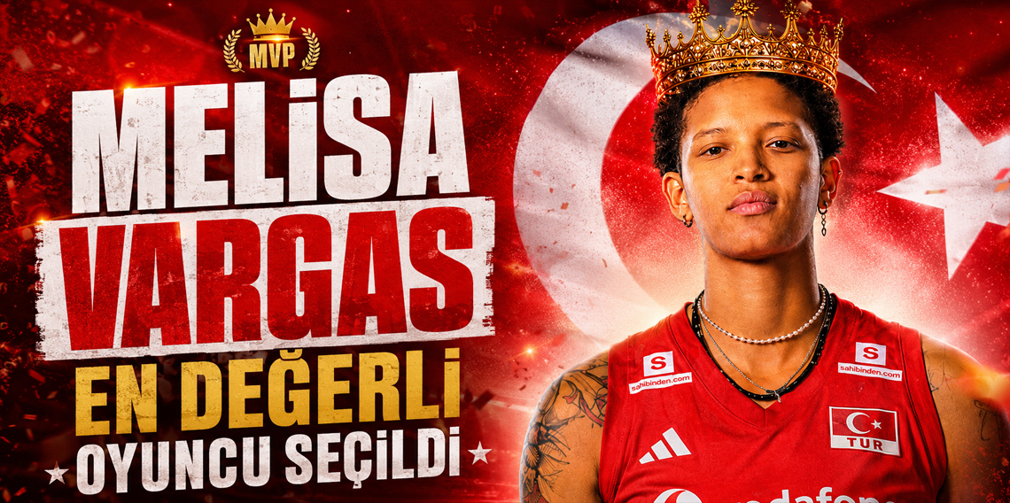 Melisa Vargas, Milletler Ligi'nin MVP'si oldu!