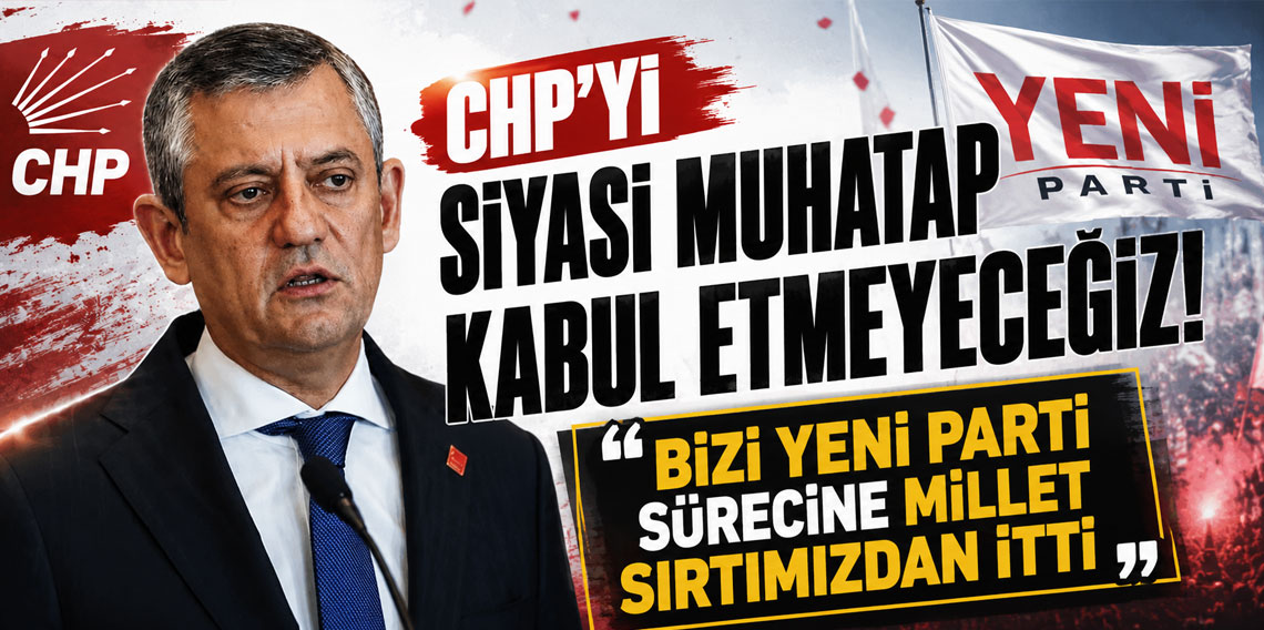 Özgür Özel: CHP’yi siyasi muhatap kabul etmeyeceğiz