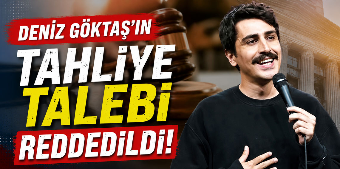 Deniz Göktaş'ın tutukluluğuna yapılan itiraza ret