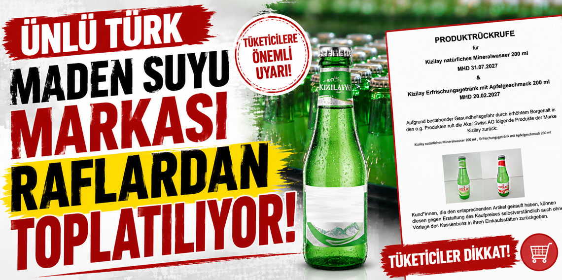 Ünlü Türk maden suyu markası raflardan toplatılıyor!