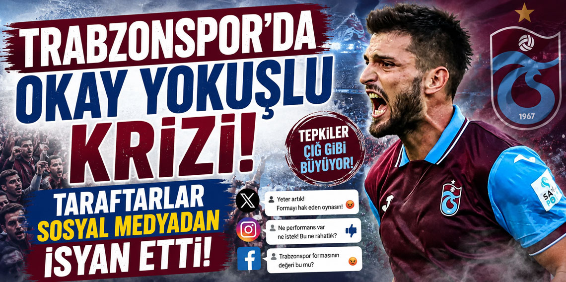 TRABZONSPOR’DA OKAY YOKUŞLU KRİZİ! TARAFTARLAR SOSYAL MEDYADAN İSYAN ETTİ!