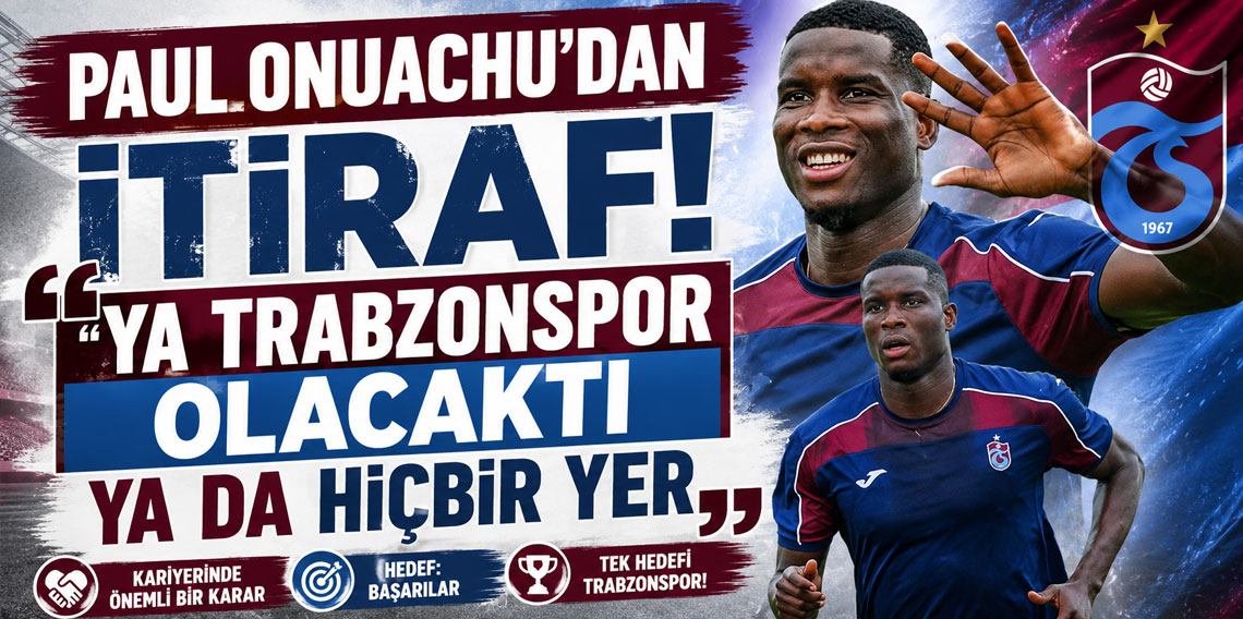 Paul Onuachu'dan itiraf! “Kalbim başka bir yer istemedi”