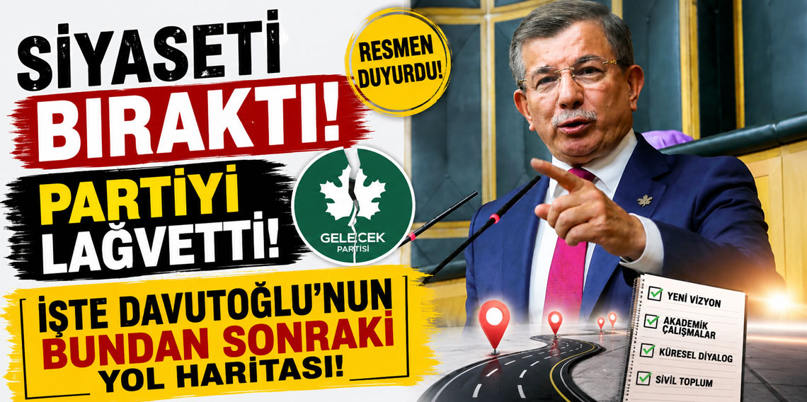 Siyaseti bıraktı, partiyi lağvetti! İşte Davutoğlu'nun bundan sonraki yol haritası!
