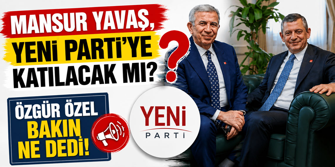 Mansur Yavaş, Yeni Parti'ye katılacak mı? Özgür Özel bakın ne dedi