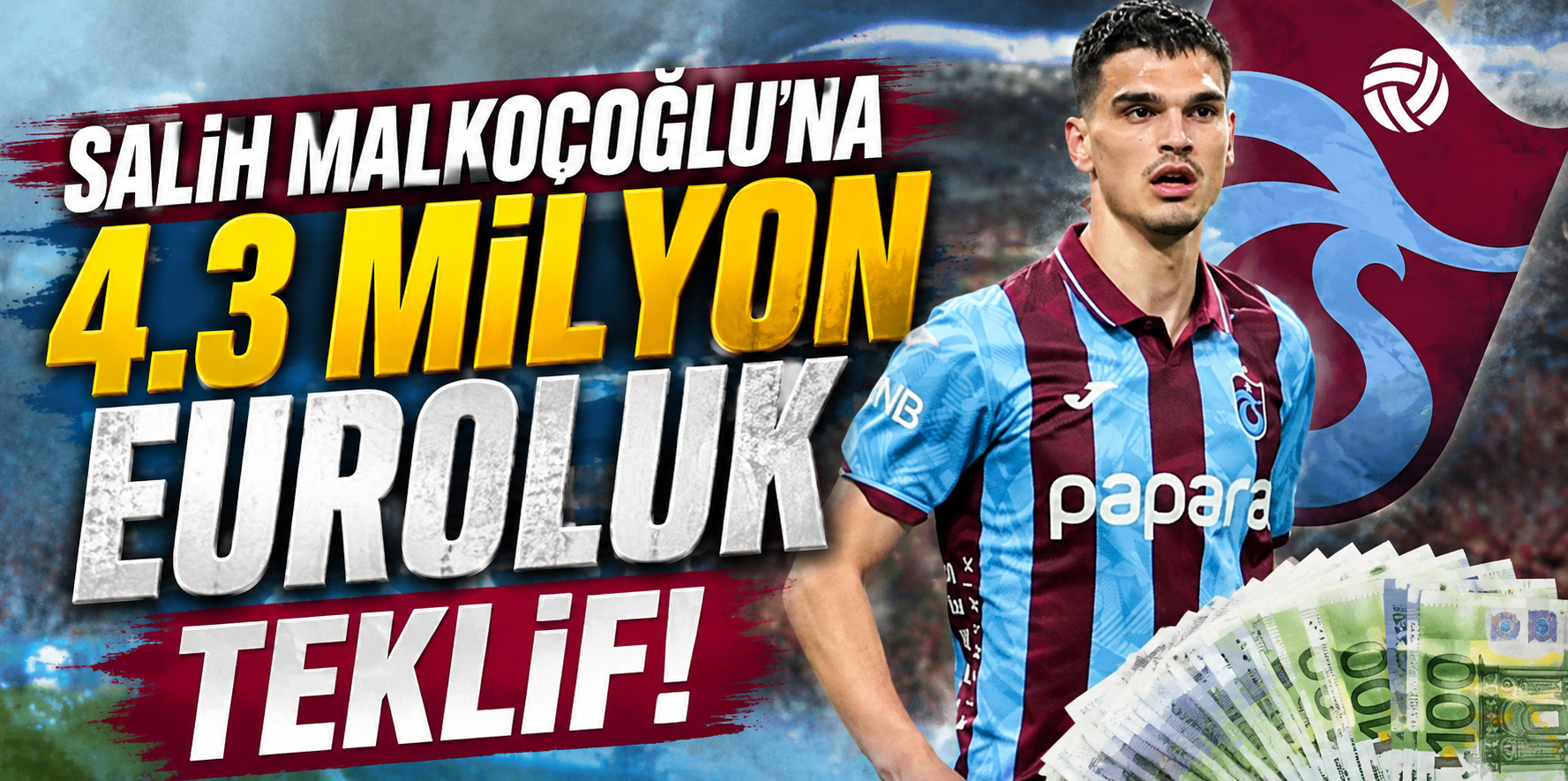 SALİH MALKOÇOĞLU'NA 4.3 MİLYON EUROLUK TEKLİF!