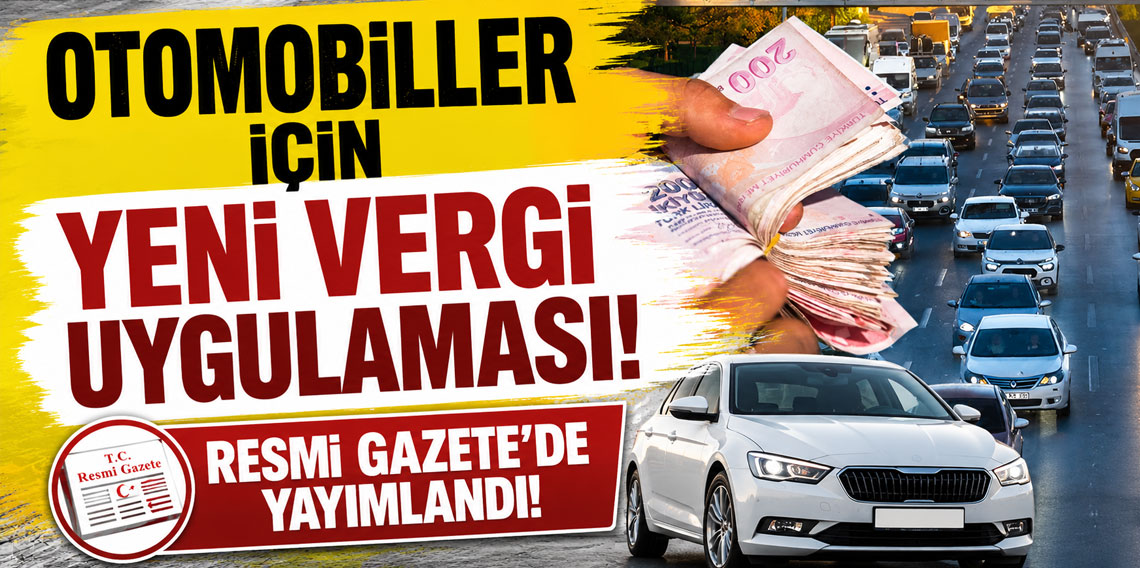 Otomobiller için yeni vergi uygulaması! Resmi Gazete'de yayımlandı