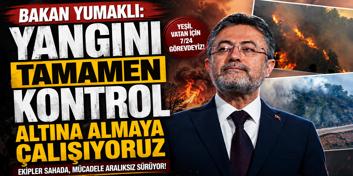 Bakan Yumaklı: 