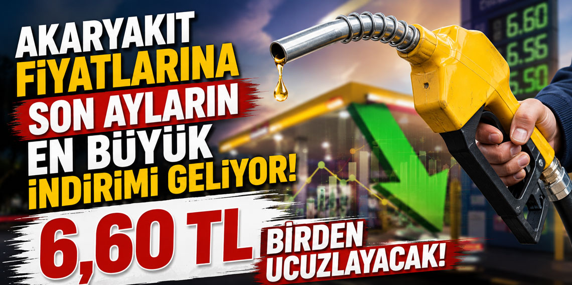 Akaryakıt fiyatlarına son ayların en büyük indirimi geliyor: 6,60 TL birden ucuzlayacak!