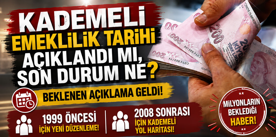 Kademeli emeklilik tarihi açıklandı mı, son durum ne? 1999 öncesi ve 2008 sonrasına Kademeli emeklilik yaş prim gün tablosu
