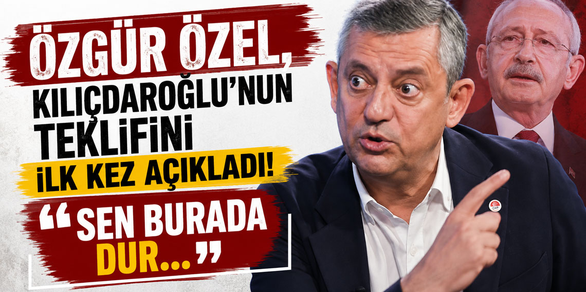 Özgür Özel, Kılıçdaroğlu'nun teklifini ilk kez açıkladı: 