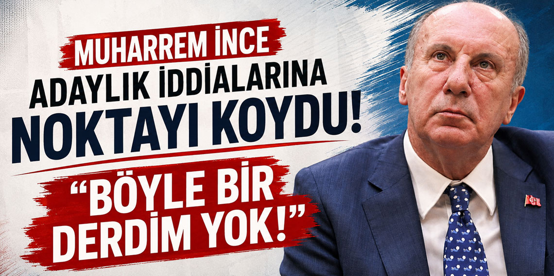 Muharrem İnce adaylık iddialarına noktayı koydu: Böyle bir derdim yok