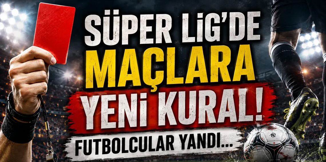 TFF bu sezon uygulanacak yeni oyun kurallarını açıkladı!