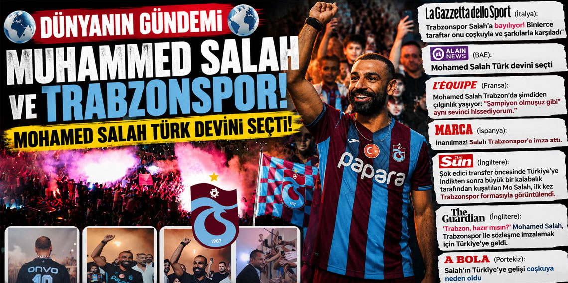 DÜNYANIN GÜNDEMİ MUHAMMED SALAH VE TRABZONSPOR! MOHAMED SALAH TÜRK DEVİNİ SEÇTİ!