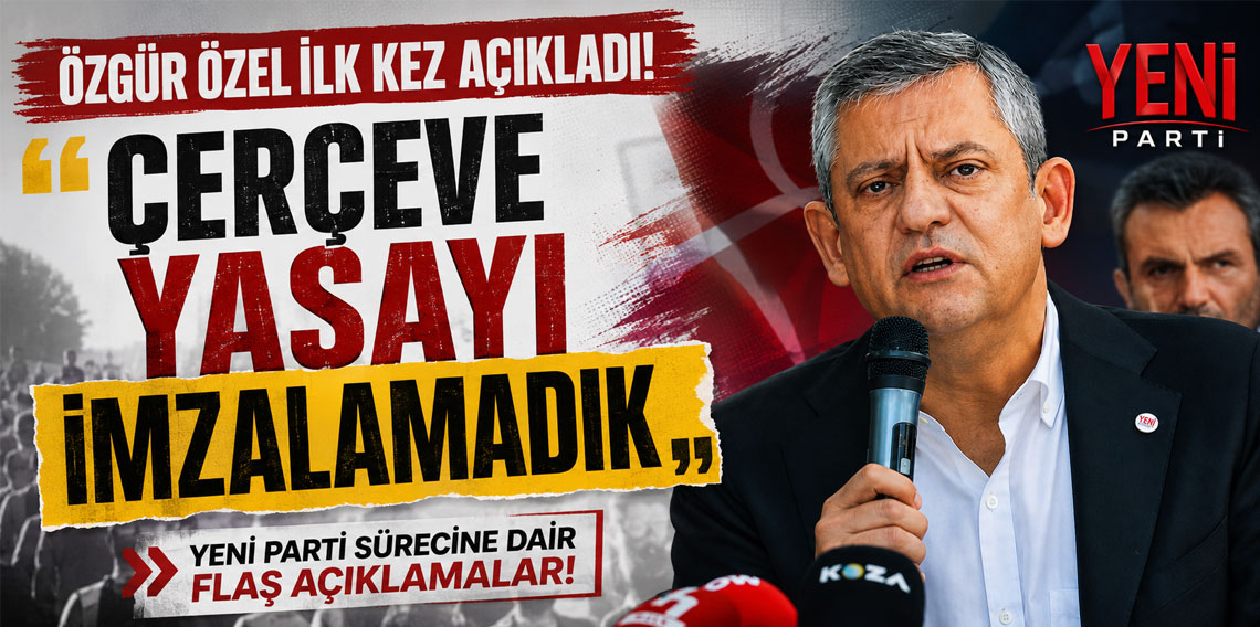 Özgür Özel ilk kez açıkladı: Çerçeve yasayı imzalamadık