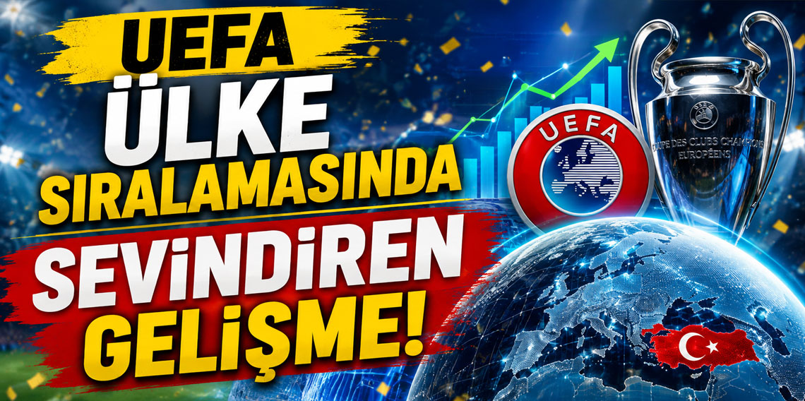 UEFA ÜLKE SIRALAMASINDA SEVİNDİREN GELİŞME!