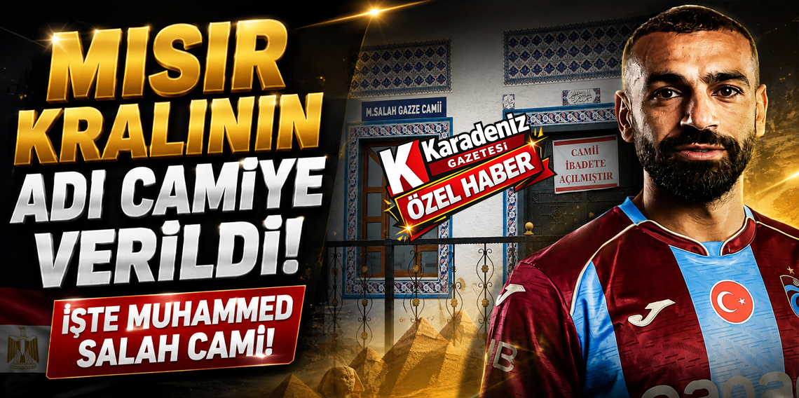 Mısır Kralı'nın adı camiye verildi! İşte Mohamed Salah Camisi