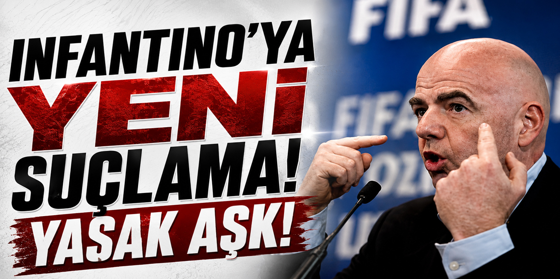 Infantino'ya yeni suçlama