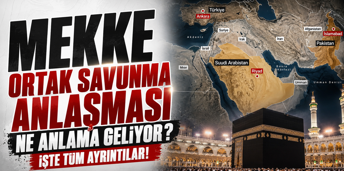 Mekke Ortak Savunma Anlaşması ne anlama geliyor?