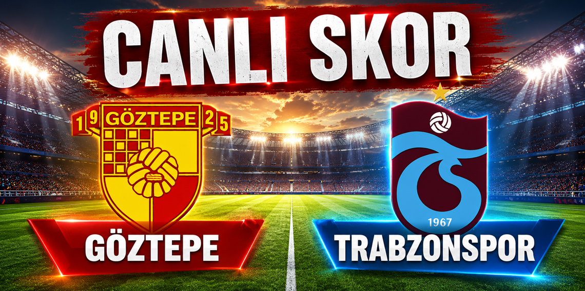Göztepe - Trabzonspor (CANLI SKOR)