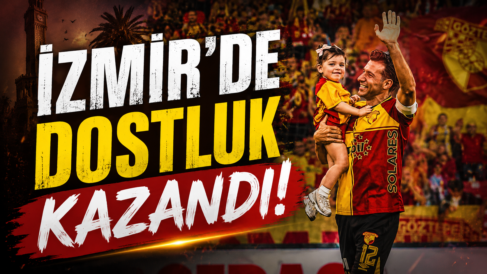 İzmir'de Dostluk Kazandı