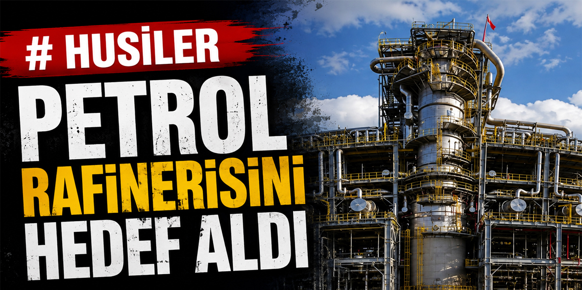Husiler: Suudi Arabistan'ın milli petrol şirketi rafinerisini hedef aldık