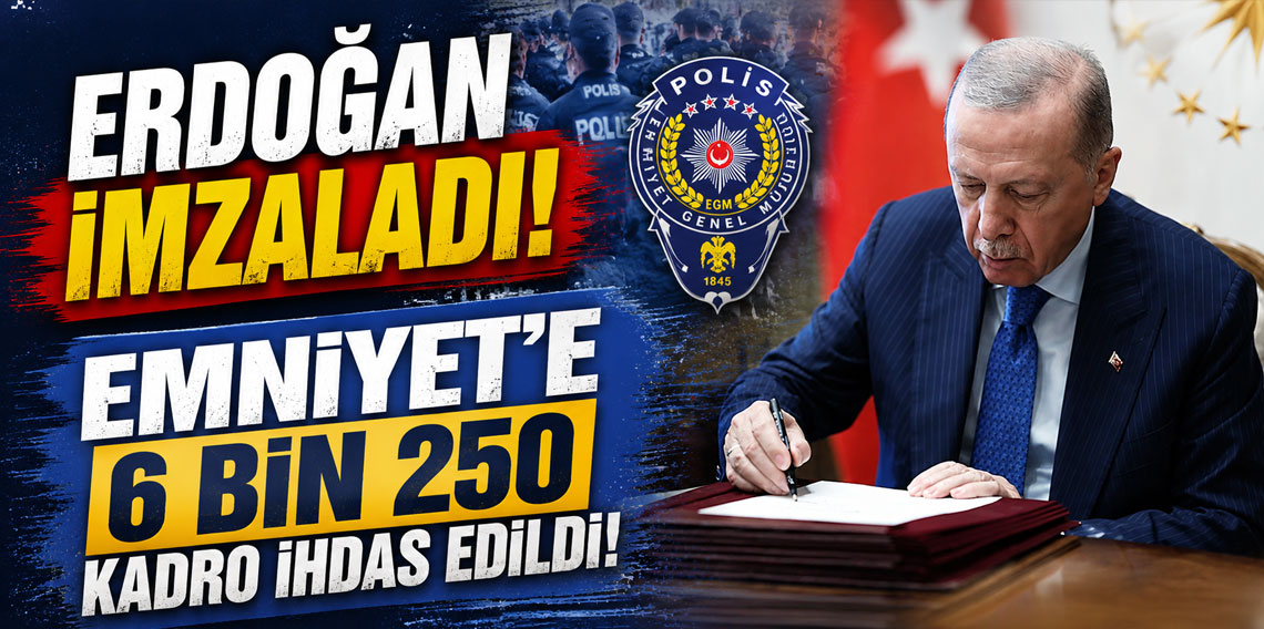 Cumhurbaşkanı Erdoğan imzaladı! Emniyet’e 6 bin 250 yeni kadro