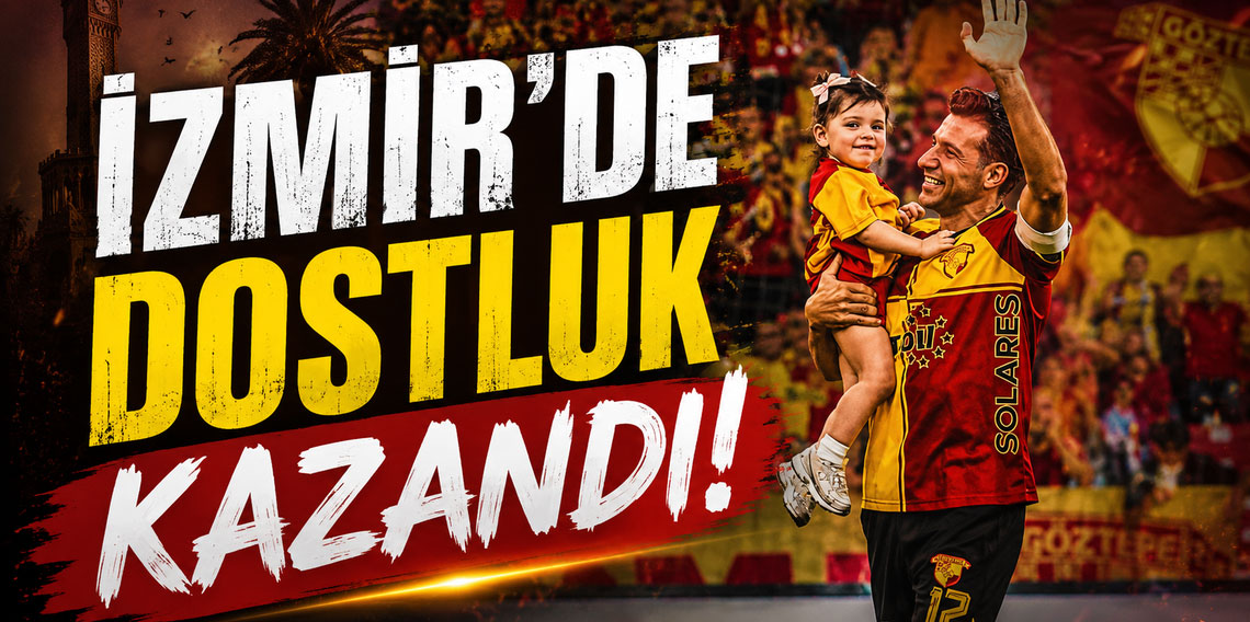 İzmir'de Dostluk Kazandı