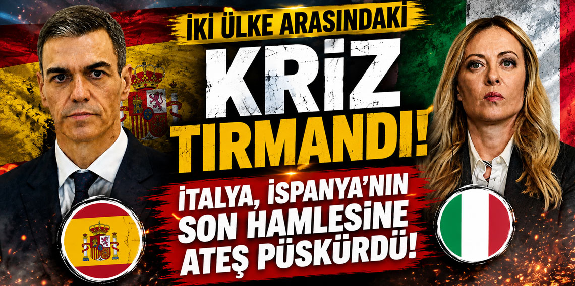 İki ülke arasındaki kriz tırmandı! İtalya, İspanya'nın son hamlesine ateş püskürdü!