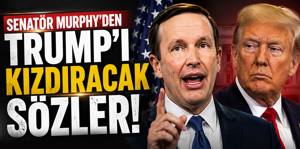 ABD'li Demokrat Senatör Murphy'den Trump'ı kızdıracak açıklama