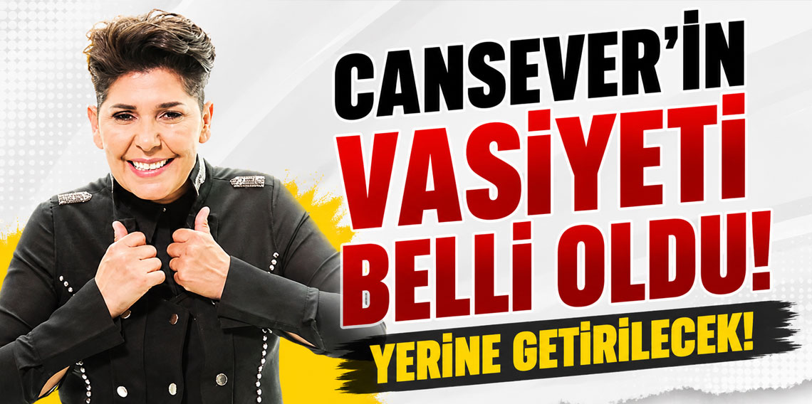 Cansever'in vasiyeti belli oldu! Yerine getirilecek