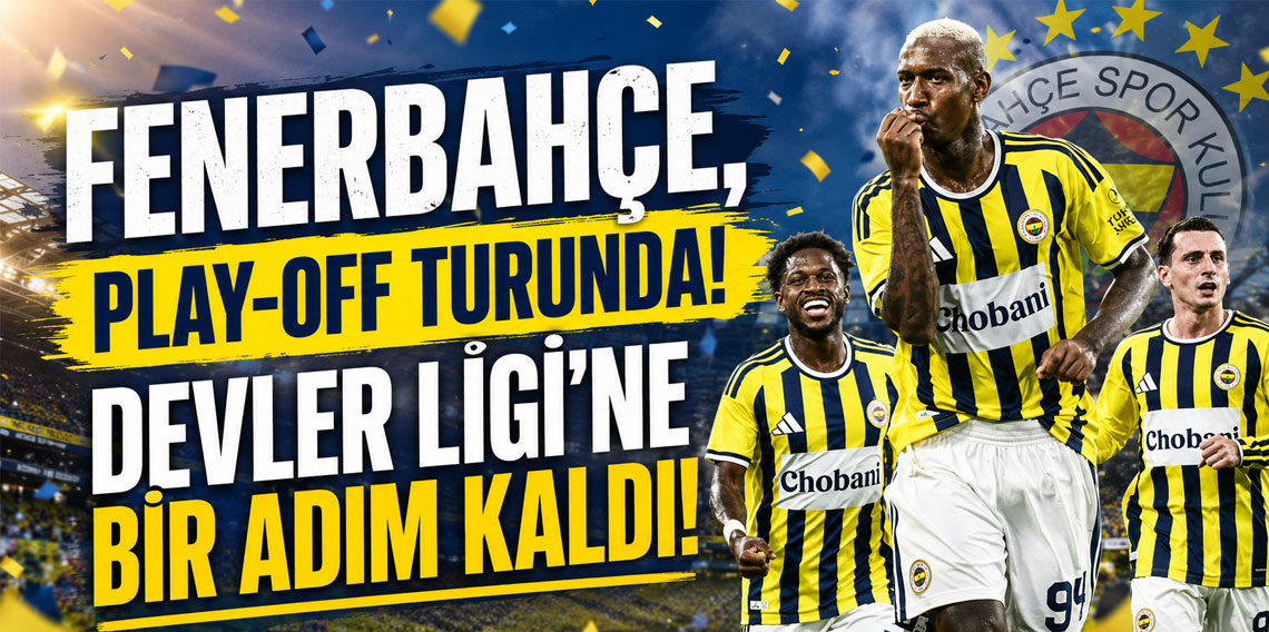 FENERBAHÇE, PLAY-OFF TURUNDA! DEVLER LİGİ’NE BİR ADIM KALDI!