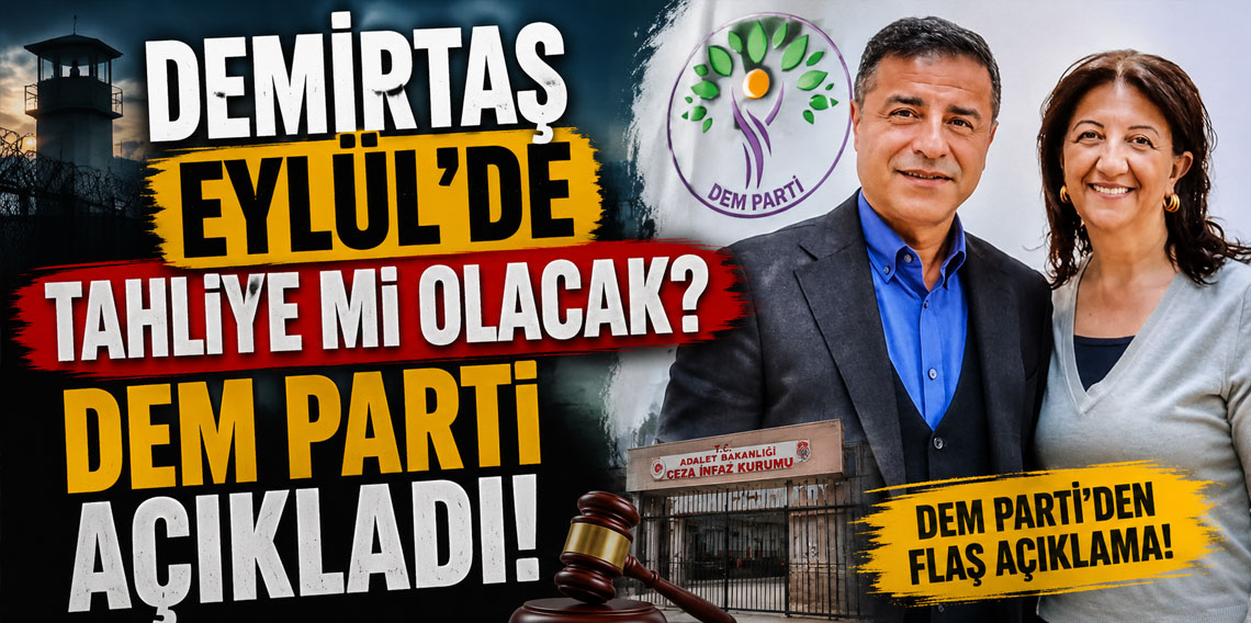 Demirtaş Eylül'de tahliye mi olacak? DEM Parti açıkladı!