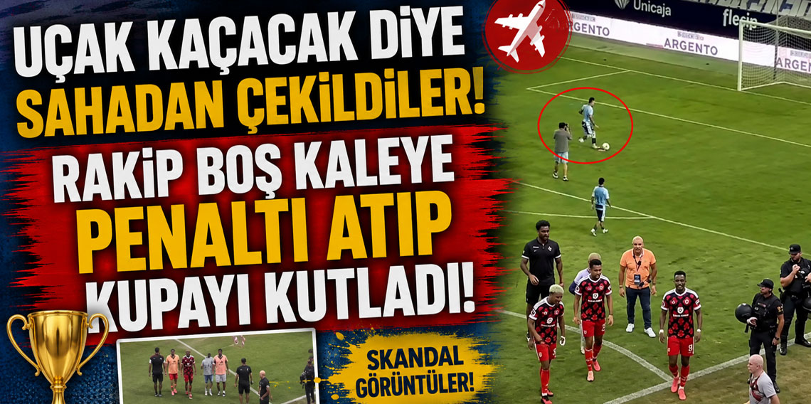 Uçak kaçacak diye sahadan çekildiler! Rakip boş kaleye penaltı atıp kupayı kutladı