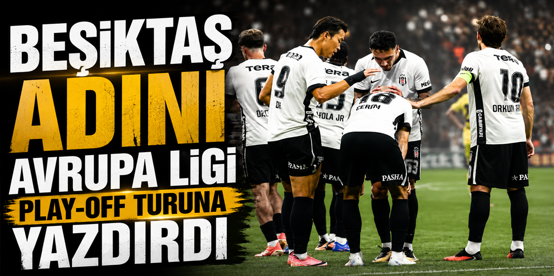 Beşiktaş adını Avrupa Ligi play-off turuna yazdırdı