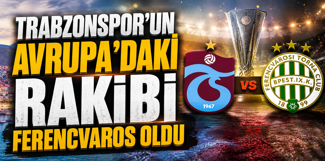 Trabzonspor'un Avrupa Ligi play-off turundaki rakibi Ferencvaros oldu