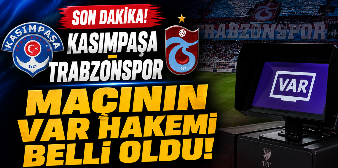 Trabzonspor Maçının Var Hakemi Belli Oldu? 