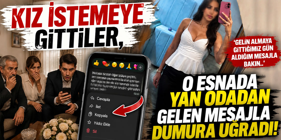 Kız istemeye gittiler, o esnada yan odadan gelen mesajla dumura uğradı