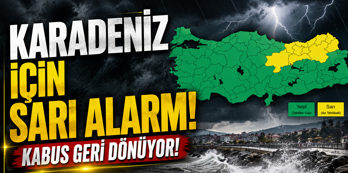Karadeniz'e Kabus Geri Geliyor! 11 ilde sarı alarm