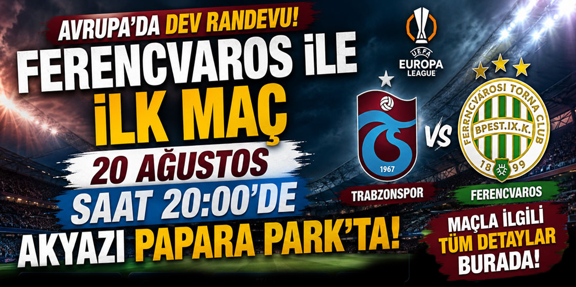 Trabzonspor-Ferencvaros maçı şifresiz ATV’de! İşte maçların yayın bilgileri