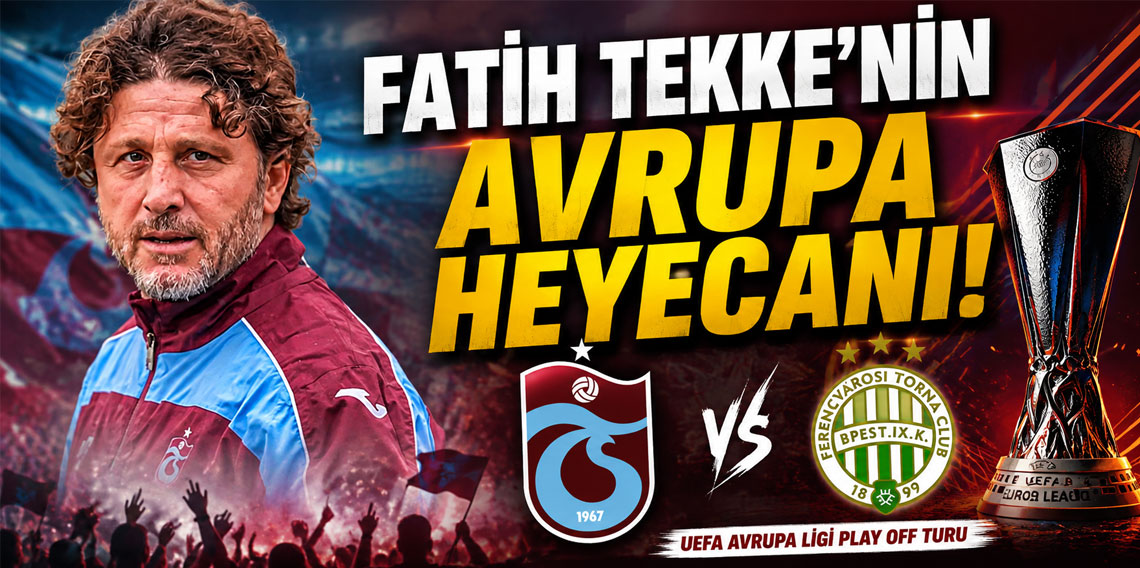 Fatih Tekke’nin Avrupa heyecanı!
