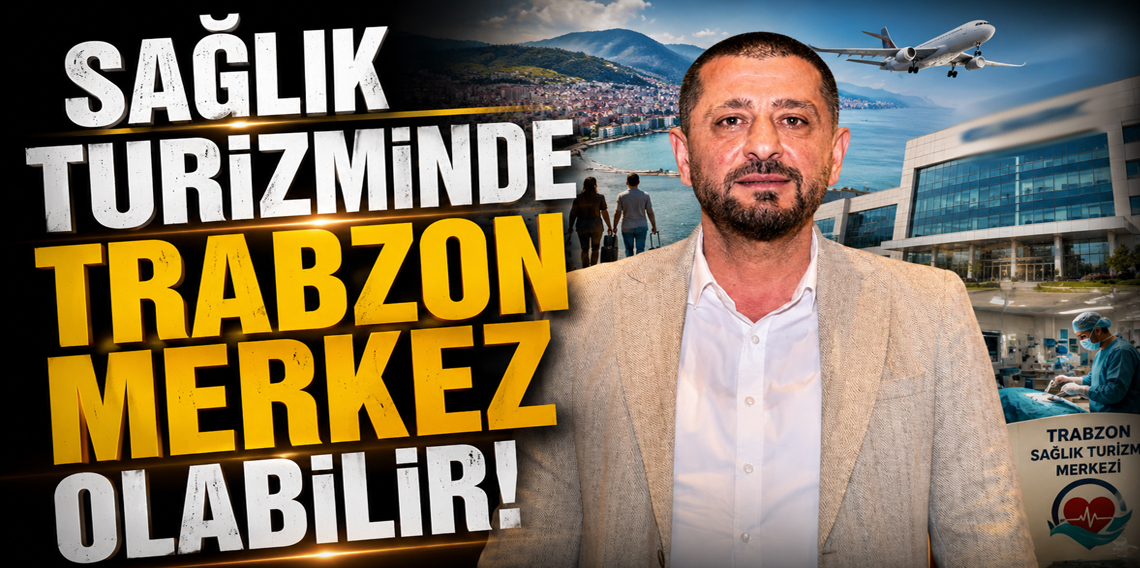 Doğu Karadeniz Türkiye’nin Çekim Merkezi Olabilir