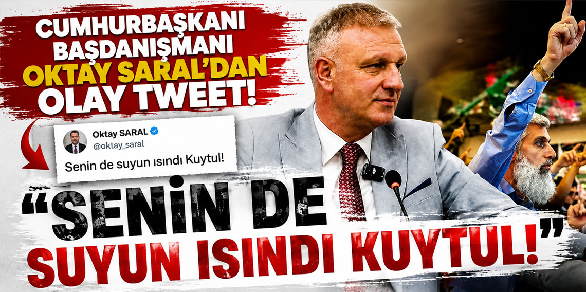 Cumhurbaşkanı Başdanışmanı Oktay Saral'dan olay twit: Senin de suyun ısındı Kuytul!