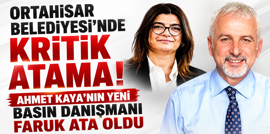 Ortahisar Belediyesi’nde Kritik Atama! Ahmet Kaya’nın Yeni Basın Danışmanı Faruk Ata Oldu
