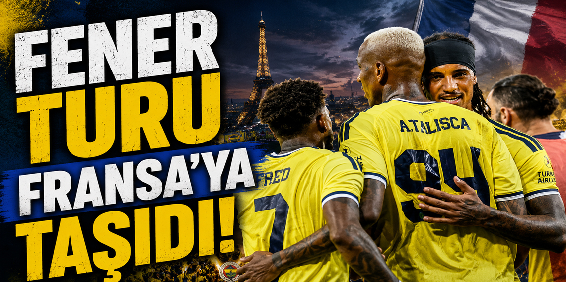 Fener turu Fransa'ya taşıdı! Devler ligi'ne kalan takım Lyon'da belli olacak!