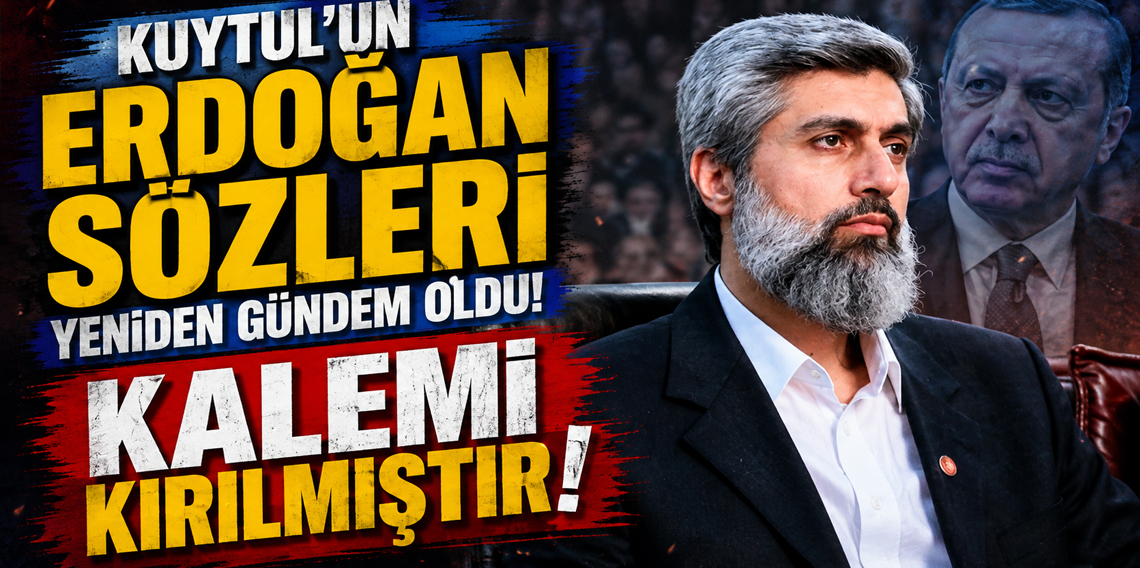 Kuytul'un Erdoğan Sözleri Yeniden Gündem Oldu! KALEMİ KIRILMIŞTIR!