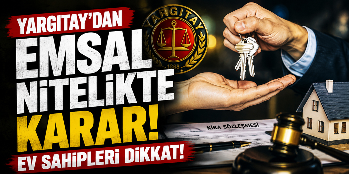 Yargıtay'dan emsal nitelikte karar! Ev sahipleri dikkat!