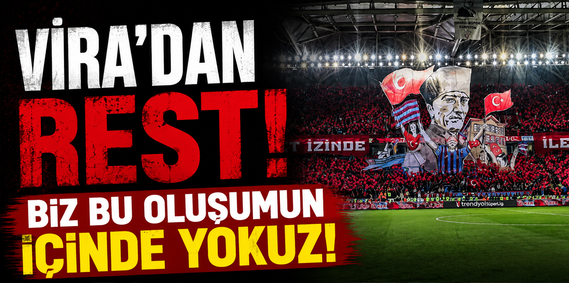 VİRA “Bu yapı içerisinde yer almayı reddediyoruz”