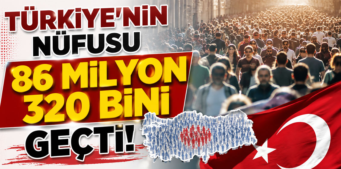 Türkiye'nin nüfusu açıklandı!